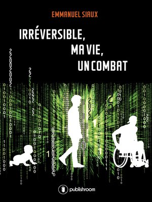 cover image of Irréversible, ma vie, un combat